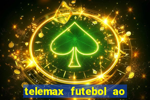 telemax futebol ao vivo gratis